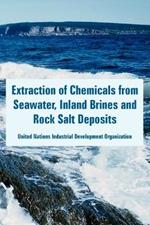 Extraction of Chemicals from Seawater, Inland Brines and Rock Salt Deposits