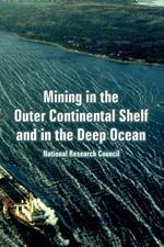 Mining in the Outer Continental Shelf and in the Deep Ocean