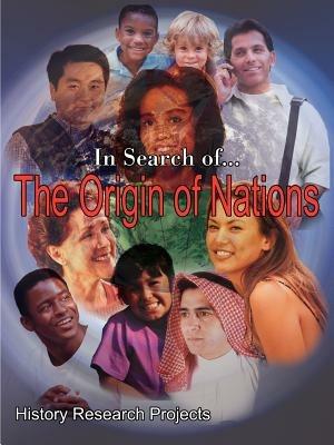 In Search of... the Origin of Nations - History Research Projects - cover