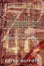 Early Thought Patterns: A Prehistoric Esthetic of Number