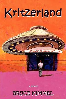 Kritzerland: A Novel - Bruce Kimmel - cover