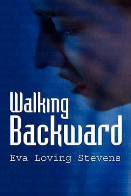 Walking Backward - Eva Loving Stevens - cover