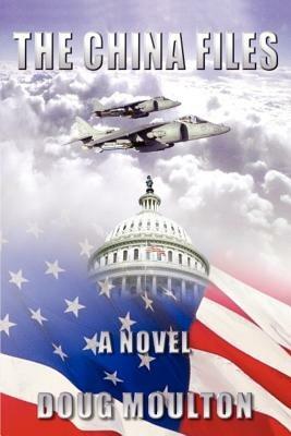 The China Files - Doug Moulton - cover