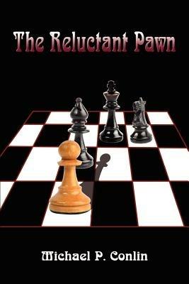 The Reluctant Pawn - Michael P. Conlin - cover