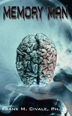 Memory Man - Frank M Civale Ph D - cover