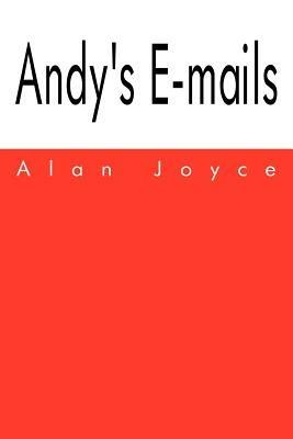 Andy's E-Mails - Alan Joyce - cover