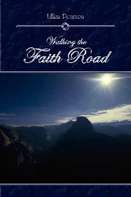 Walking the Faith Road - Lillian Pearson - cover