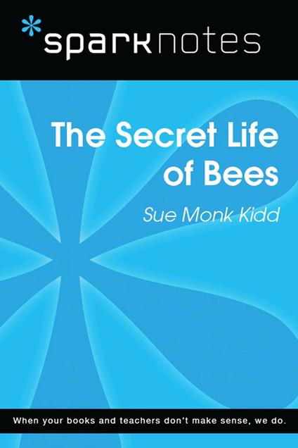 The Secret Life of Bees (SparkNotes Literature Guide)