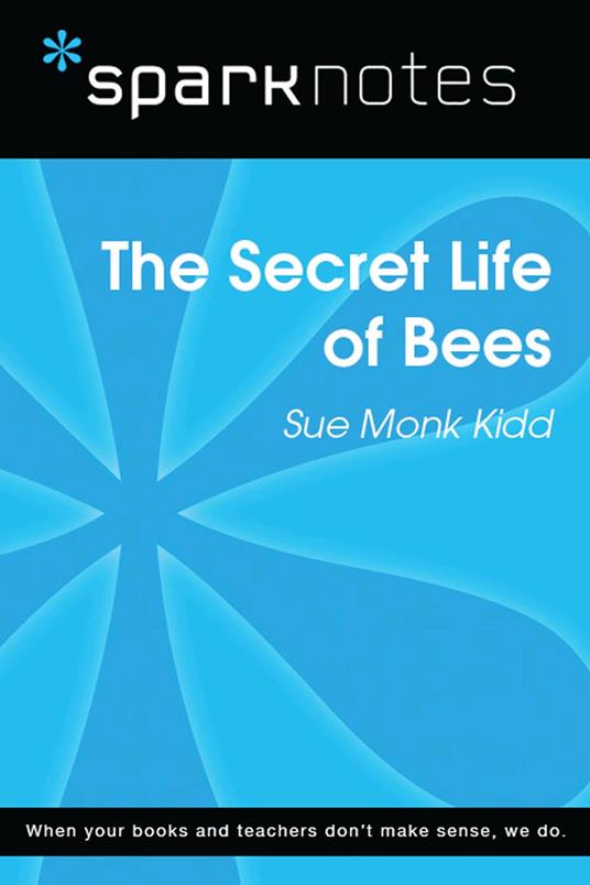 The Secret Life of Bees (SparkNotes Literature Guide)