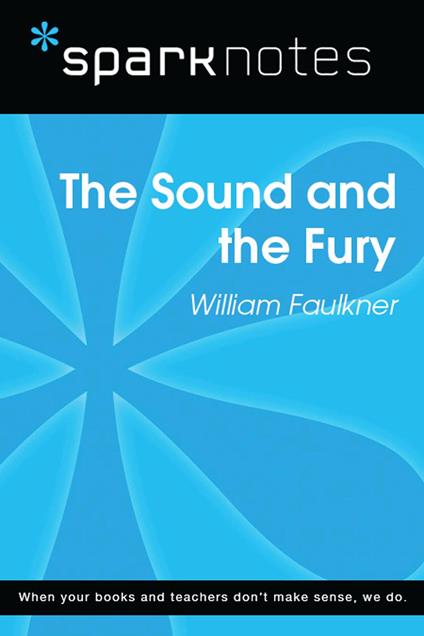 The Sound and the Fury (SparkNotes Literature Guide)