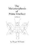 The Metamorphosis of Prime Intellect