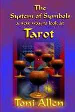 The System of Symbols: A New Way to Look at Tarot