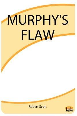 Murphy's Flaw - Robert Scott - cover