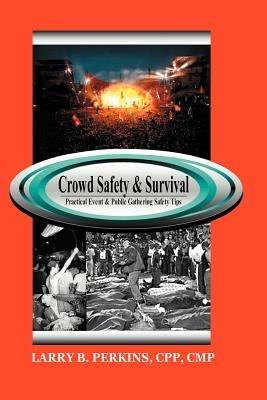 Crowd Safety and Survival - Larry, B. Perkins - cover