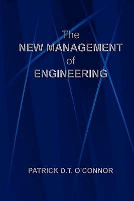 The New Management of Engineering - Patrick O'Connor - cover