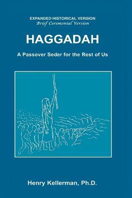 Haggadah A Passover Seder for the Rest of Us - Henry Kellerman - cover