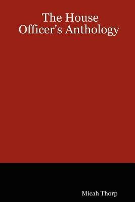 The House Officer's Anthology - Micah Thorp - cover