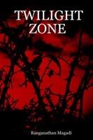 Twilight Zone - Ranganathan Magadi - cover