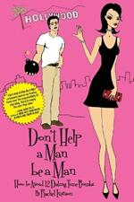 Don't Help A Man Be A Man