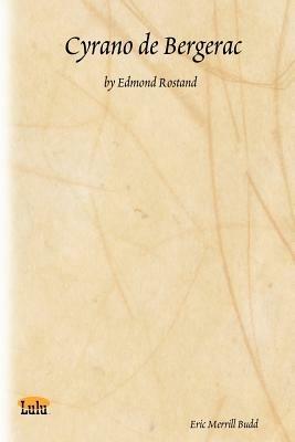 Cyrano De Bergerac: by Edmond Rostand - Eric, Merrill Budd - cover
