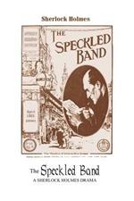 The Speckled Band -- Author's Expanded Edition
