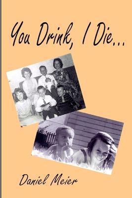 You Drink, I Die... - Daniel Meier - cover