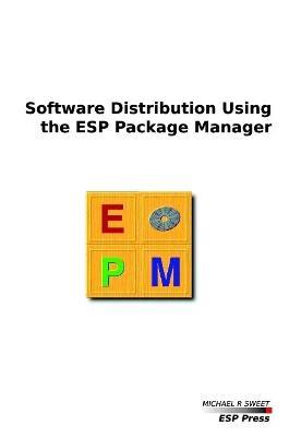Software Distribution Using the ESP Package Manager - Michael Sweet - cover