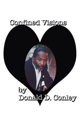 Confined Visions - Donald D. Conley Sr. - cover