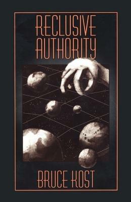 Reclusive Authority - Bruce Kost - cover