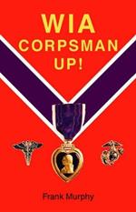 WIA, Corpsman Up!