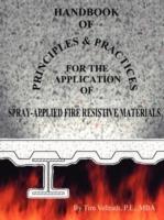 Handbook of Principles and Practices for the Application of Spray Applied Fire Resistive Materials