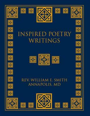 Inspired Poetry Writings - William E. Smith - cover