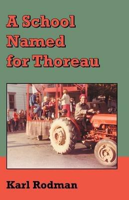 A School Named for Thoreau - Karl Rodman - cover