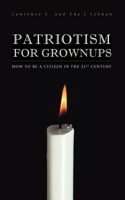 Patriotism For Grownups - Lawrence, L. LeShan - cover