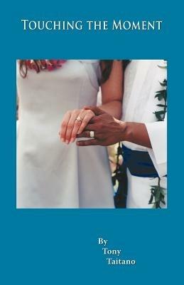 Touching the Moment - Tony Taitano - cover