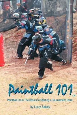 Paintball 101 - Larry Sekely - cover