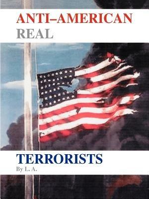 Anti-American Real Terrorists - "L. A." - cover