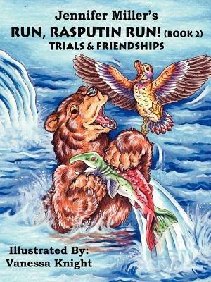 Run Rasputin Run!: Trials and Friendships - Jennifer Miller - cover