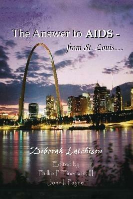The Answer to AIDS from St. Louis - Deborah Latchison - cover