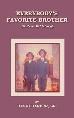 Everybody's Favorite Brother: A Real DC Story - David Harper - cover