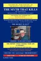 The Myth That Kills: The Silent Killer That No One Tells Us About - Walter T. Jones - cover