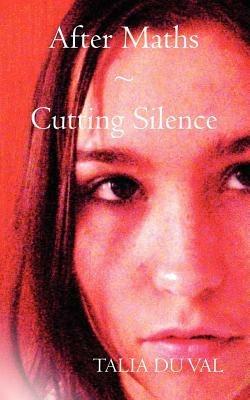 After Maths: Cutting Silence - Talia Du Val - cover