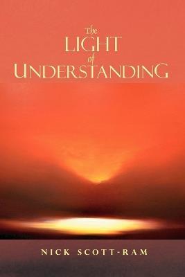 The Light of Understanding - Nick Scott-Ram - cover