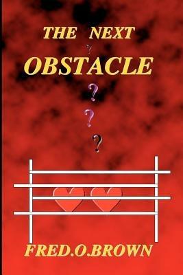 The Next Obstacle - Fred O. Brown - cover