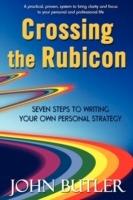Crossing the Rubicon: Seven Steps to Writing Your Own Personal Strategy - John Butler - cover