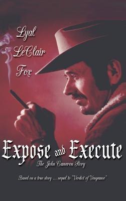 Expose and Execute - Lyal LeClair Fox - cover