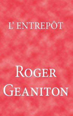 L'Entrepot - Roger Geaniton - cover
