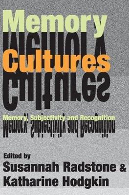 Memory Cultures: Memory, Subjectivity and Recognition - cover