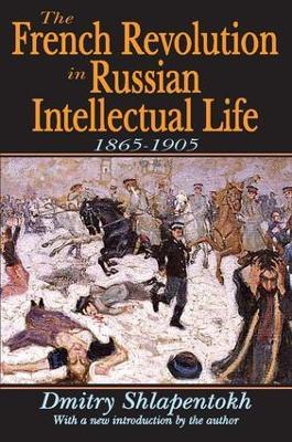 The French Revolution in Russian Intellectual Life: 1865-1905 - James O'Connor - cover