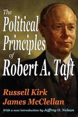 The Political Principles of Robert A. Taft - Russell Kirk - cover